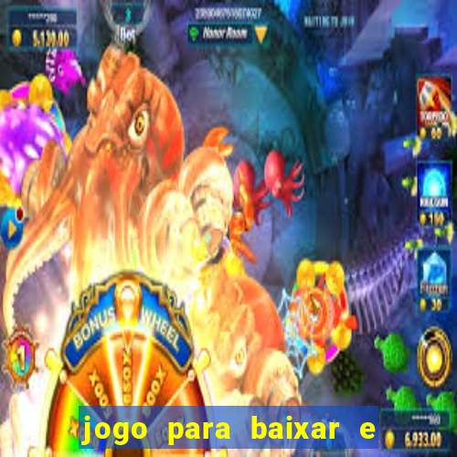 jogo para baixar e ganhar dinheiro